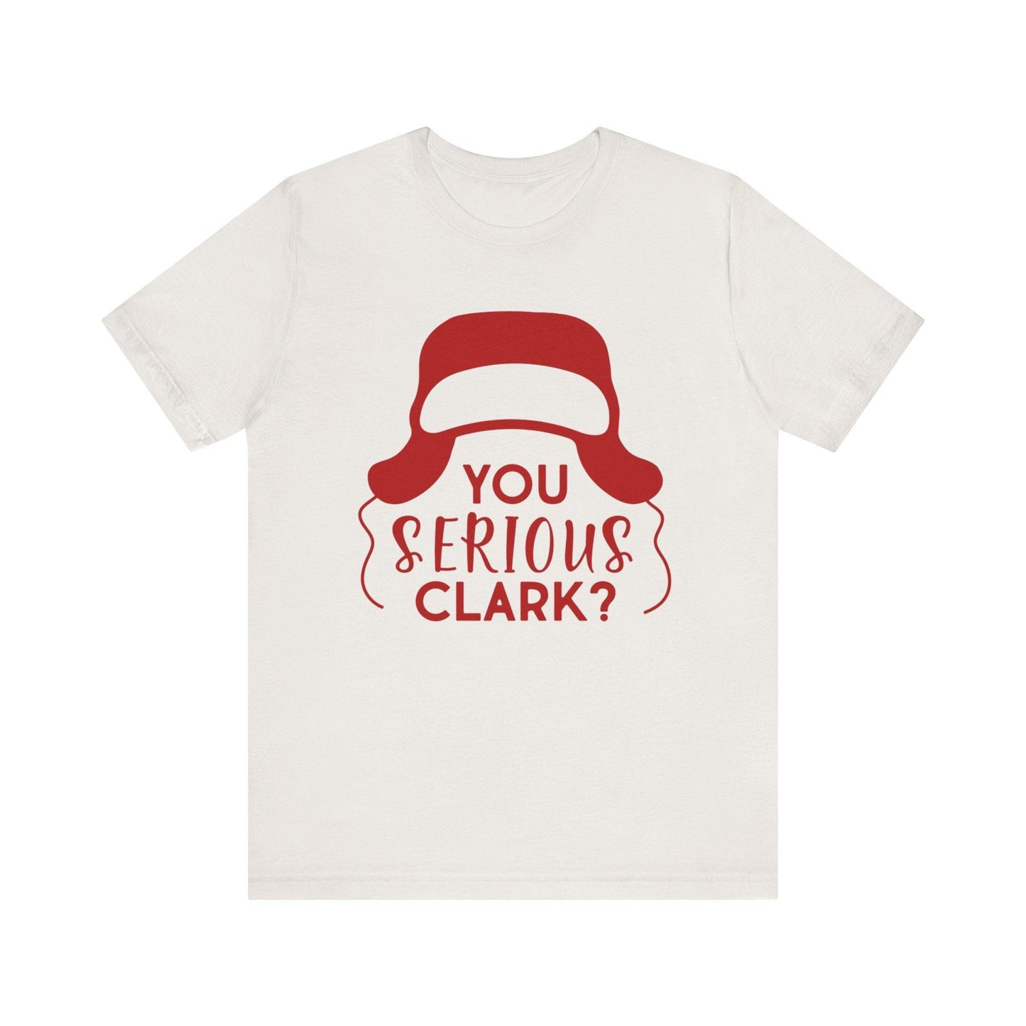 Are You Serious, Clark?,  Classic Christmas Movie Tee, Griswold Christmas, Christmas Vacation Quotes, Christmas Vacation T-Shirts