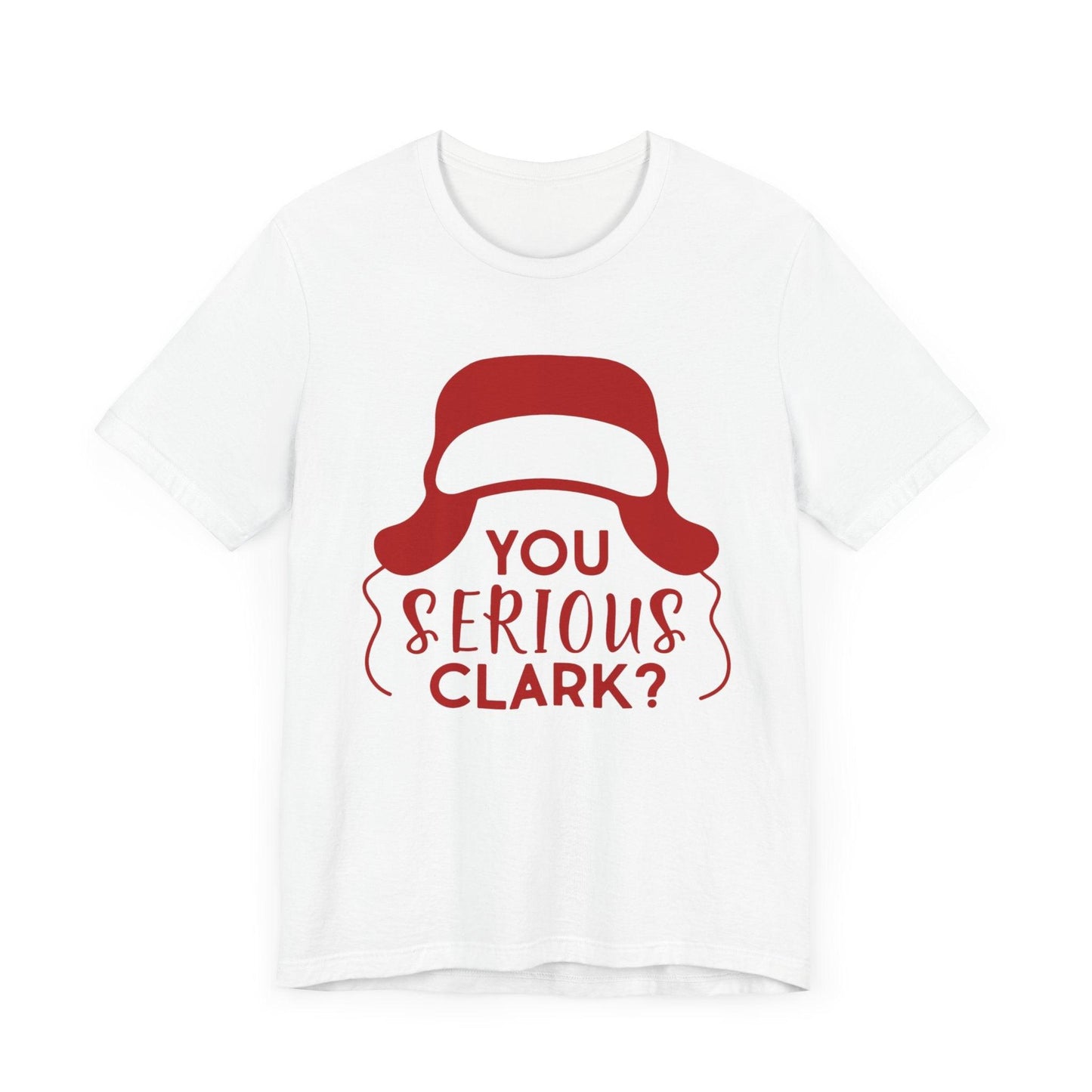 Are You Serious, Clark?,  Classic Christmas Movie Tee, Griswold Christmas, Christmas Vacation Quotes, Christmas Vacation T-Shirts