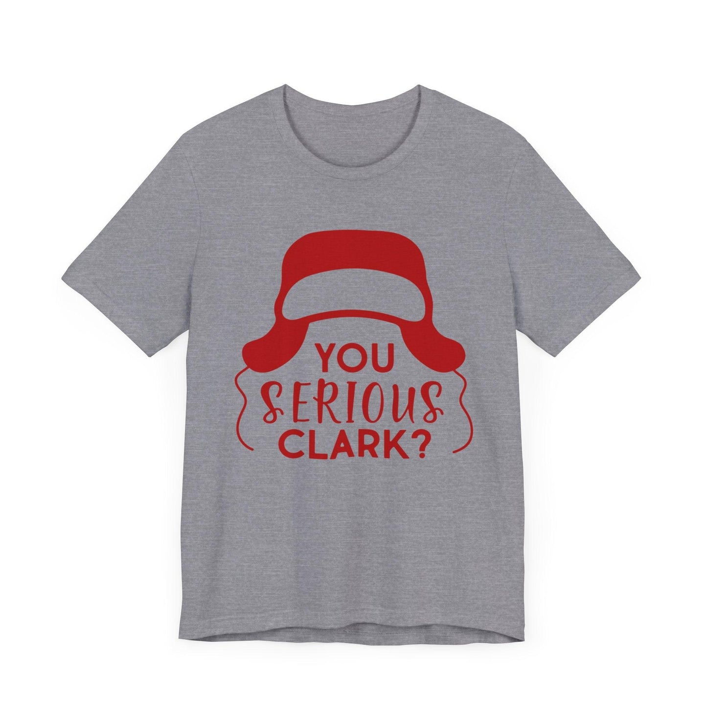 Are You Serious, Clark?,  Classic Christmas Movie Tee, Griswold Christmas, Christmas Vacation Quotes, Christmas Vacation T-Shirts