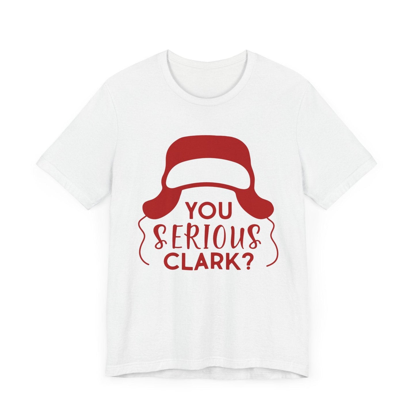 Are You Serious, Clark?,  Classic Christmas Movie Tee, Griswold Christmas, Christmas Vacation Quotes, Christmas Vacation T-Shirts