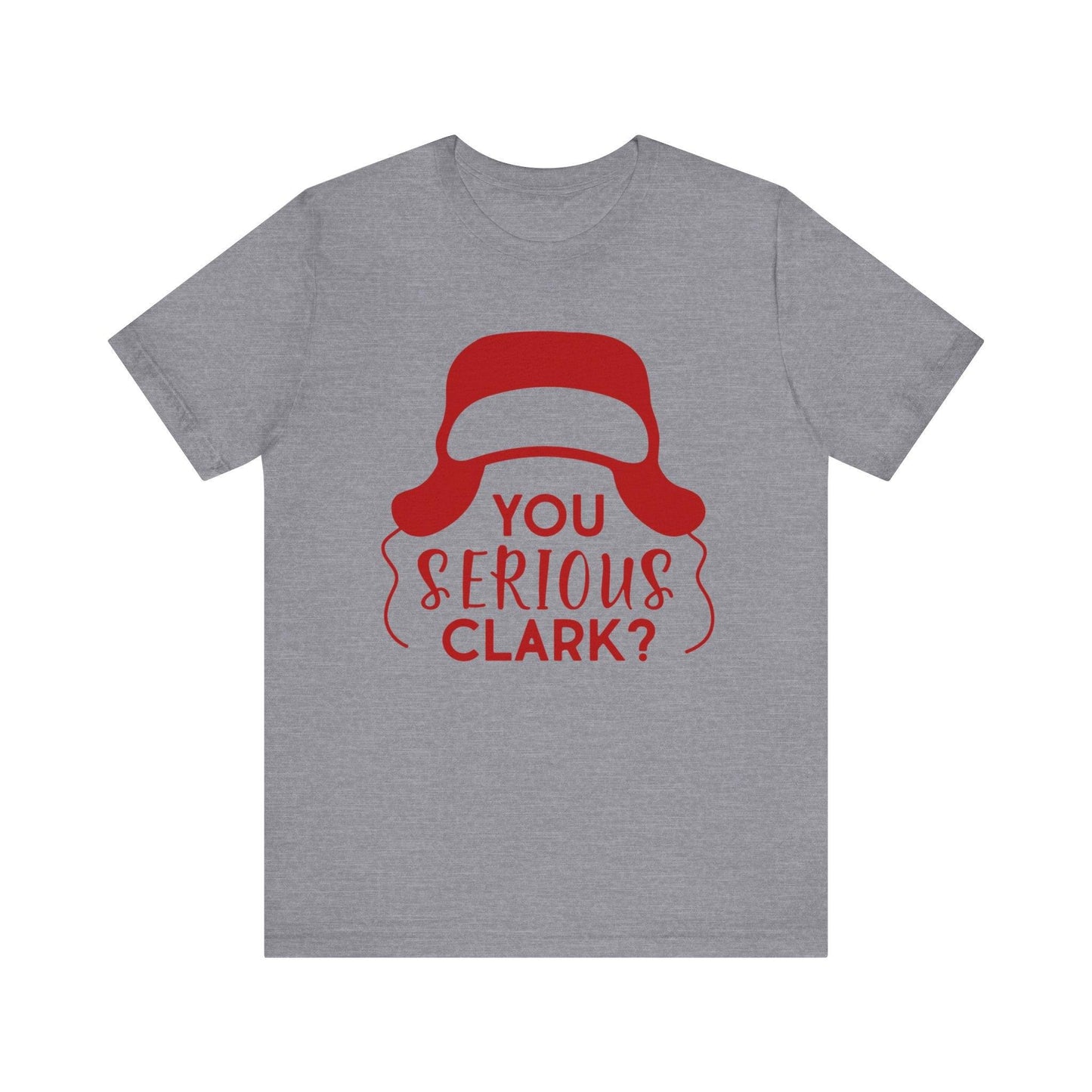 Are You Serious, Clark?,  Classic Christmas Movie Tee, Griswold Christmas, Christmas Vacation Quotes, Christmas Vacation T-Shirts