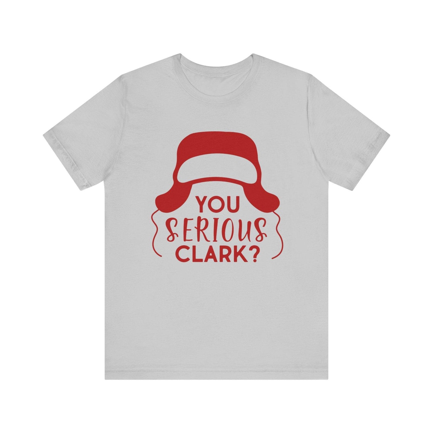 Are You Serious, Clark?,  Classic Christmas Movie Tee, Griswold Christmas, Christmas Vacation Quotes, Christmas Vacation T-Shirts