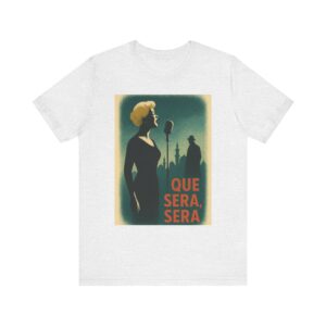Vintage Que Sera, Sera Tee