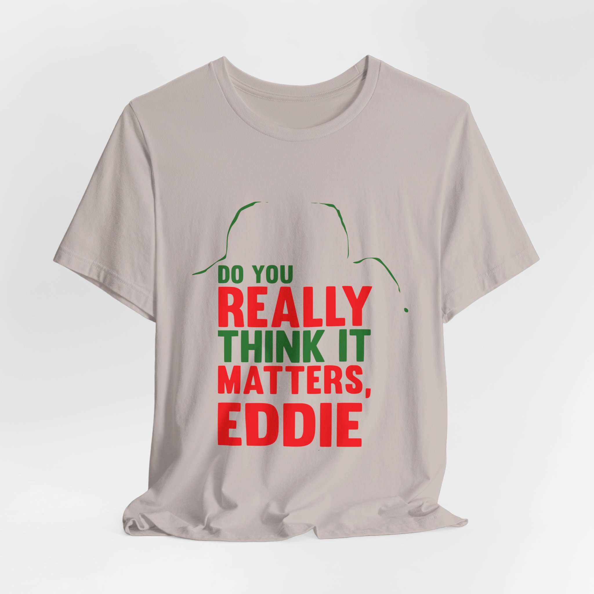 Does It Really Matter, Funny Christmas Classic Movie Tee - Image 15