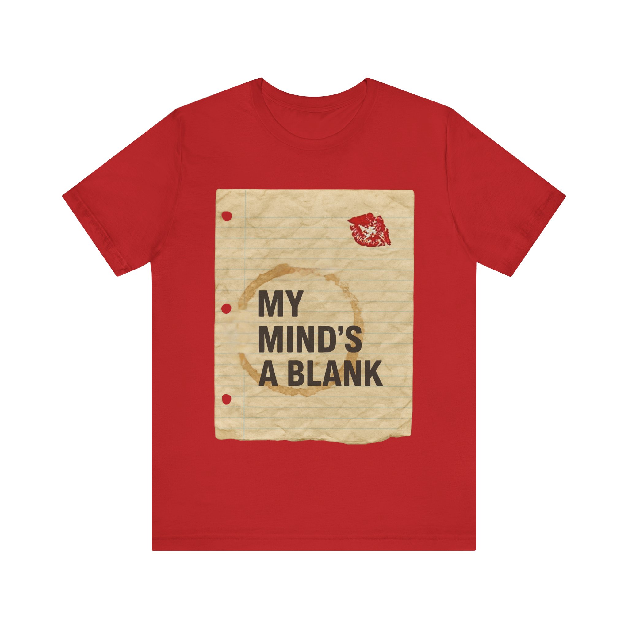 My Minds A Blank Tee, Lipstick and Coffee Stain, Funny Movie Tee - Image 12