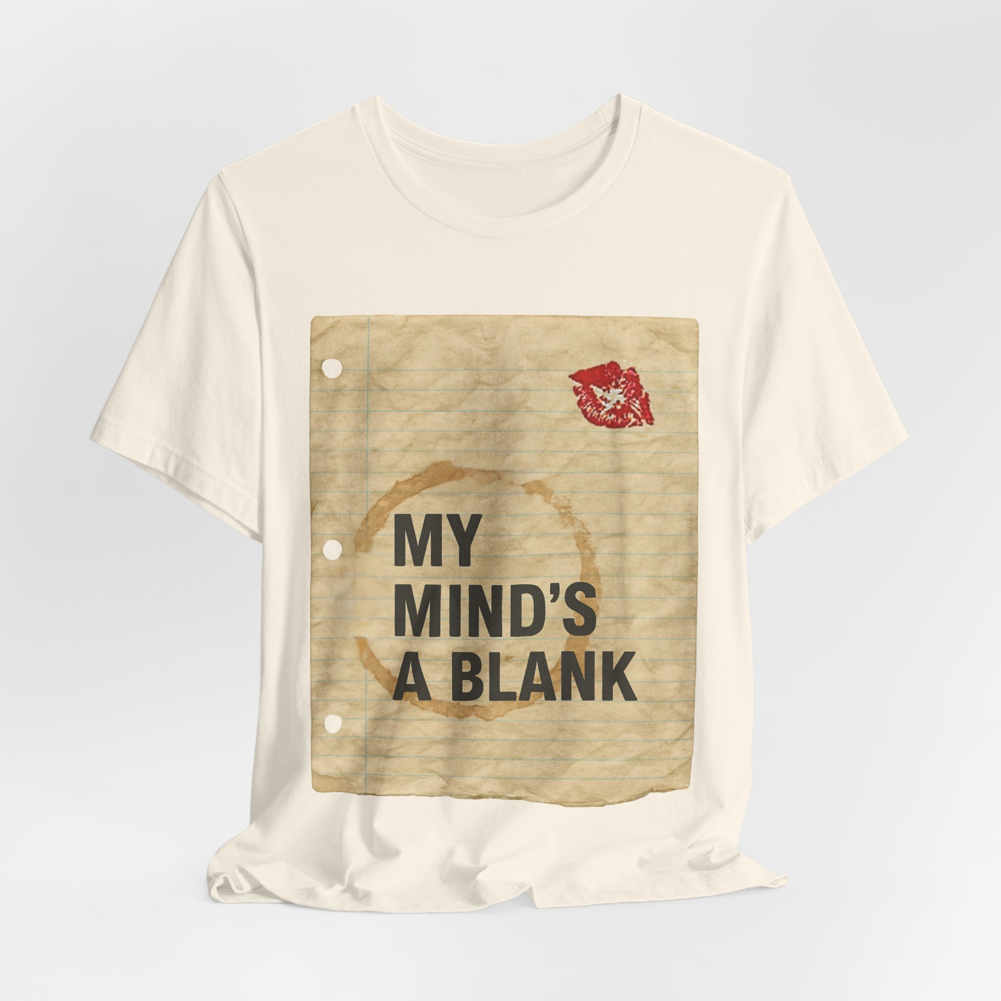 My Minds A Blank Tee, Lipstick and Coffee Stain, Funny Movie Tee - Image 11