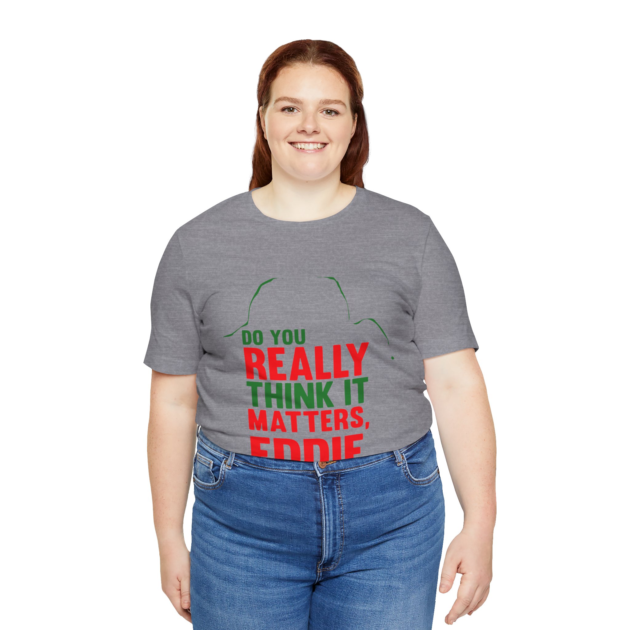 Does It Really Matter, Funny Christmas Classic Movie Tee - Image 19