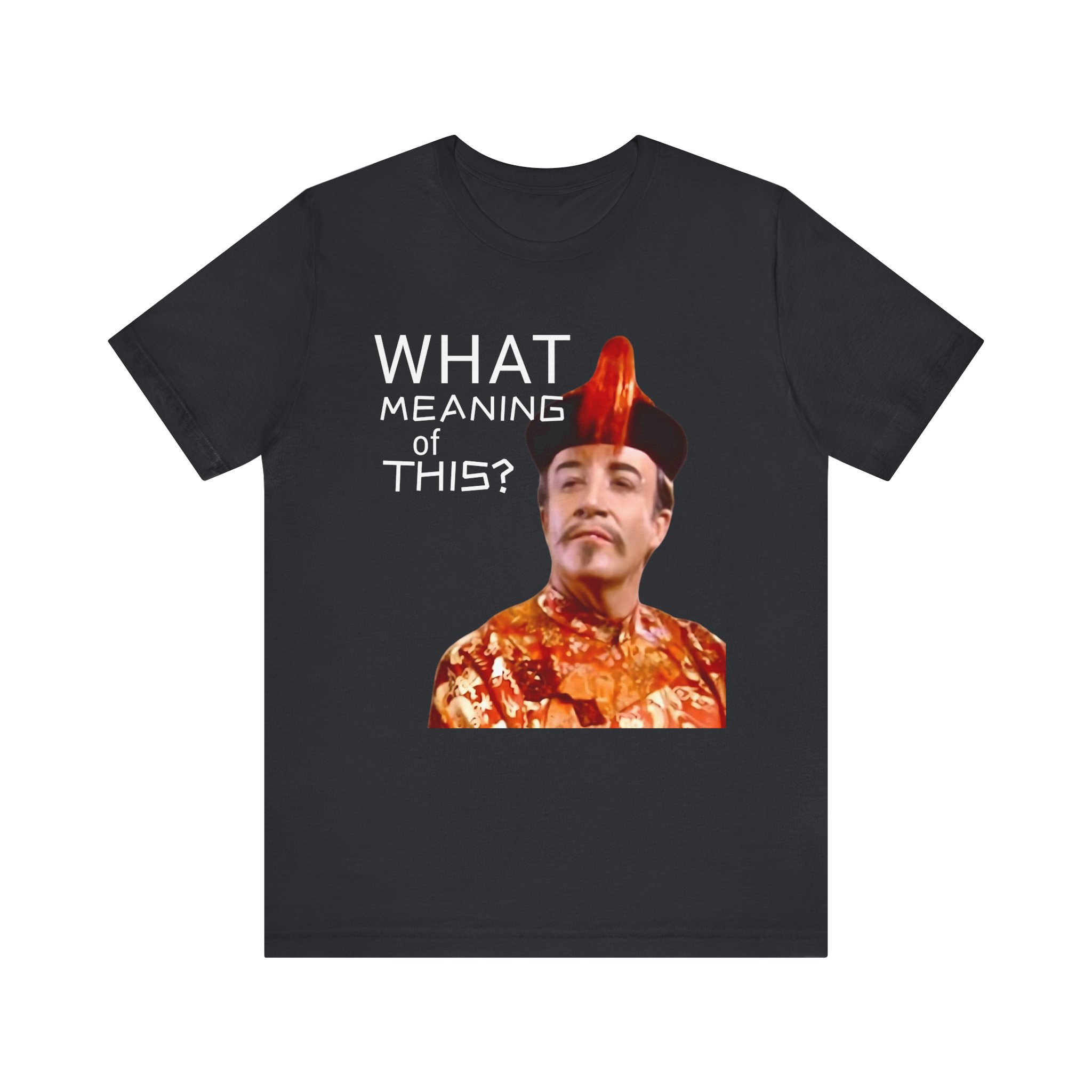 What Meaning of This? Tee – Retro Humor Graphic Shirt - Image 6