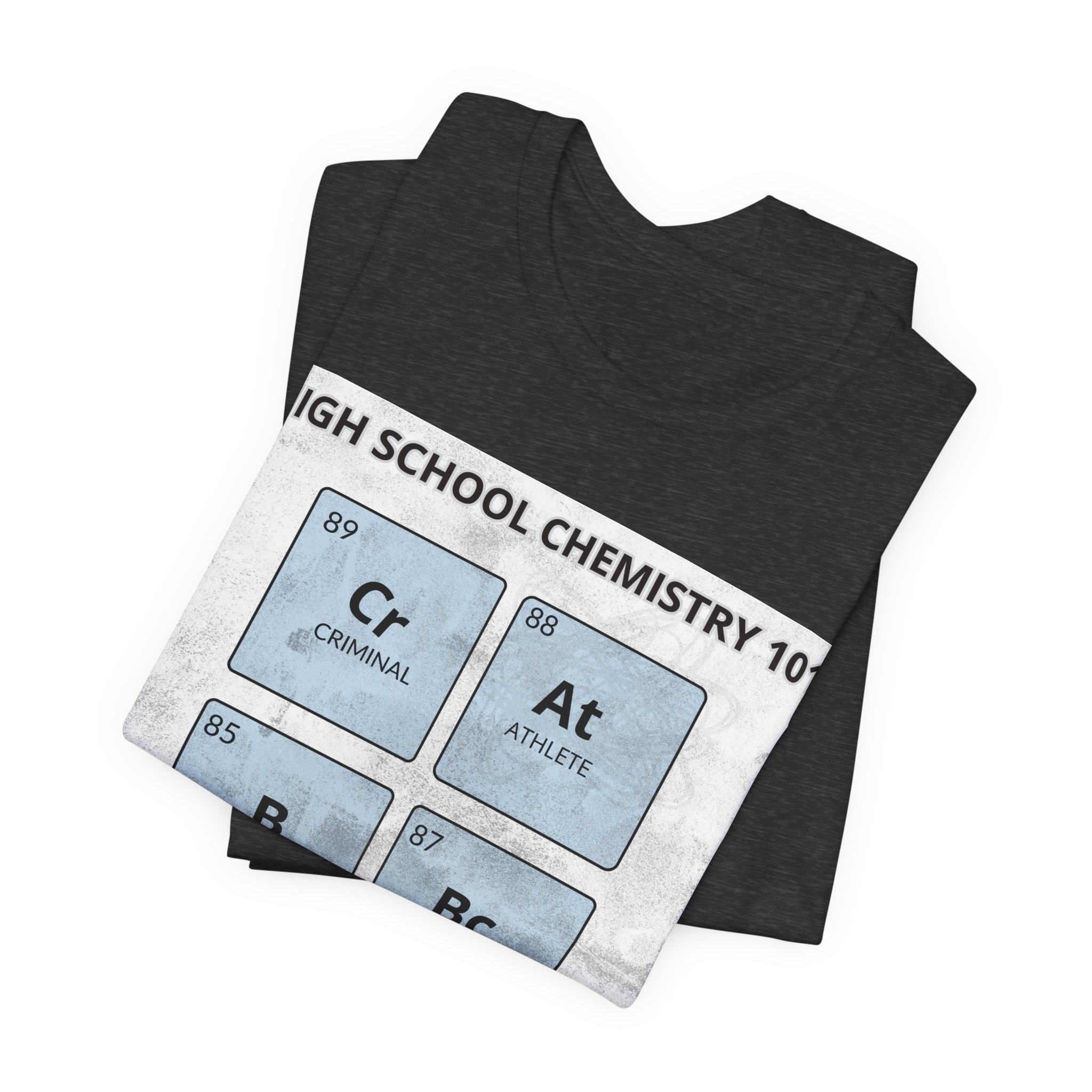 High School Chemistry 101 Shirt, Funny Periodic Table Elements Tee - Image 16