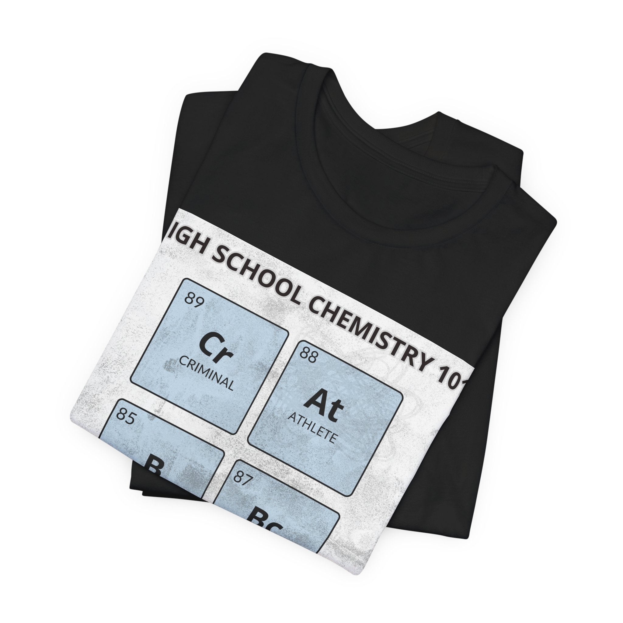 High School Chemistry 101 Shirt, Funny Periodic Table Elements Tee - Image 2