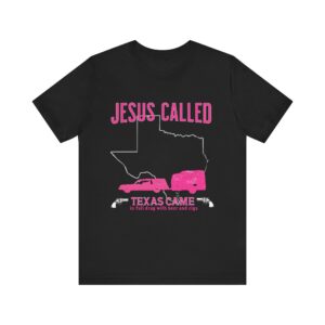 Jesus Called, Quirky Southern Comedy Tee, Cult Classic Fan Gift