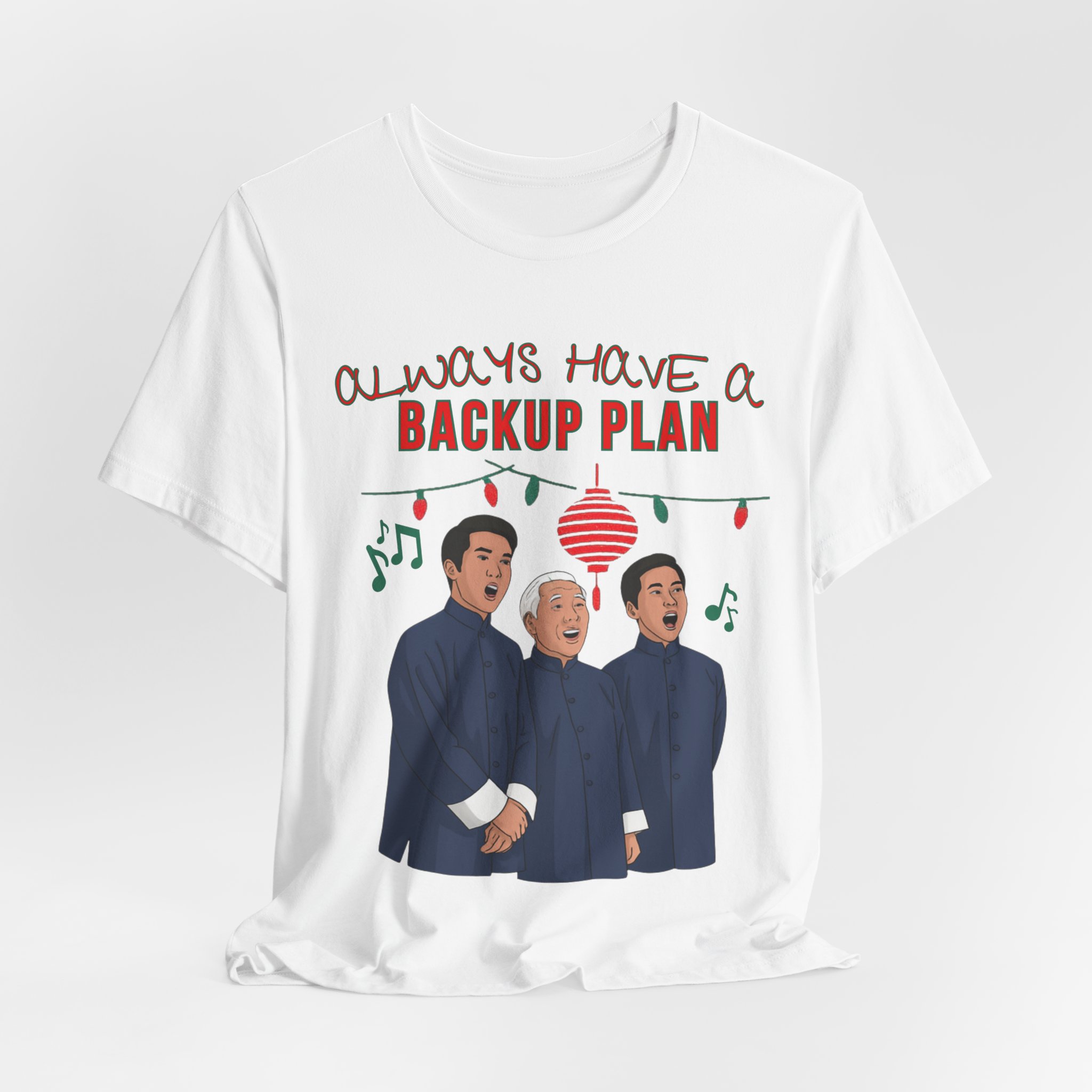 Always Have a Backup Plan Christmas Choir Shirt, Funny Holiday Carolers Tee - Image 3