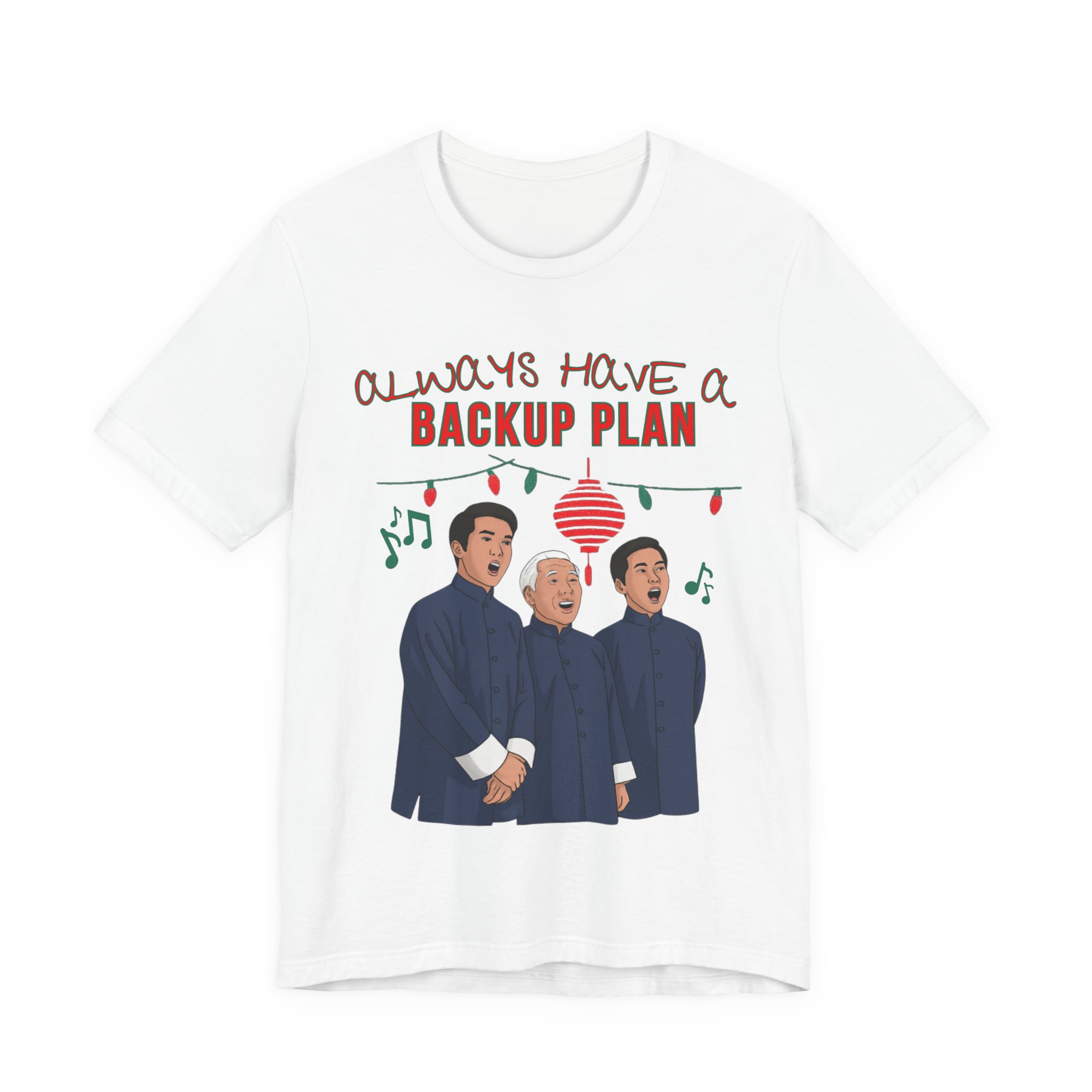 Always Have a Backup Plan Christmas Choir Shirt, Funny Holiday Carolers Tee
