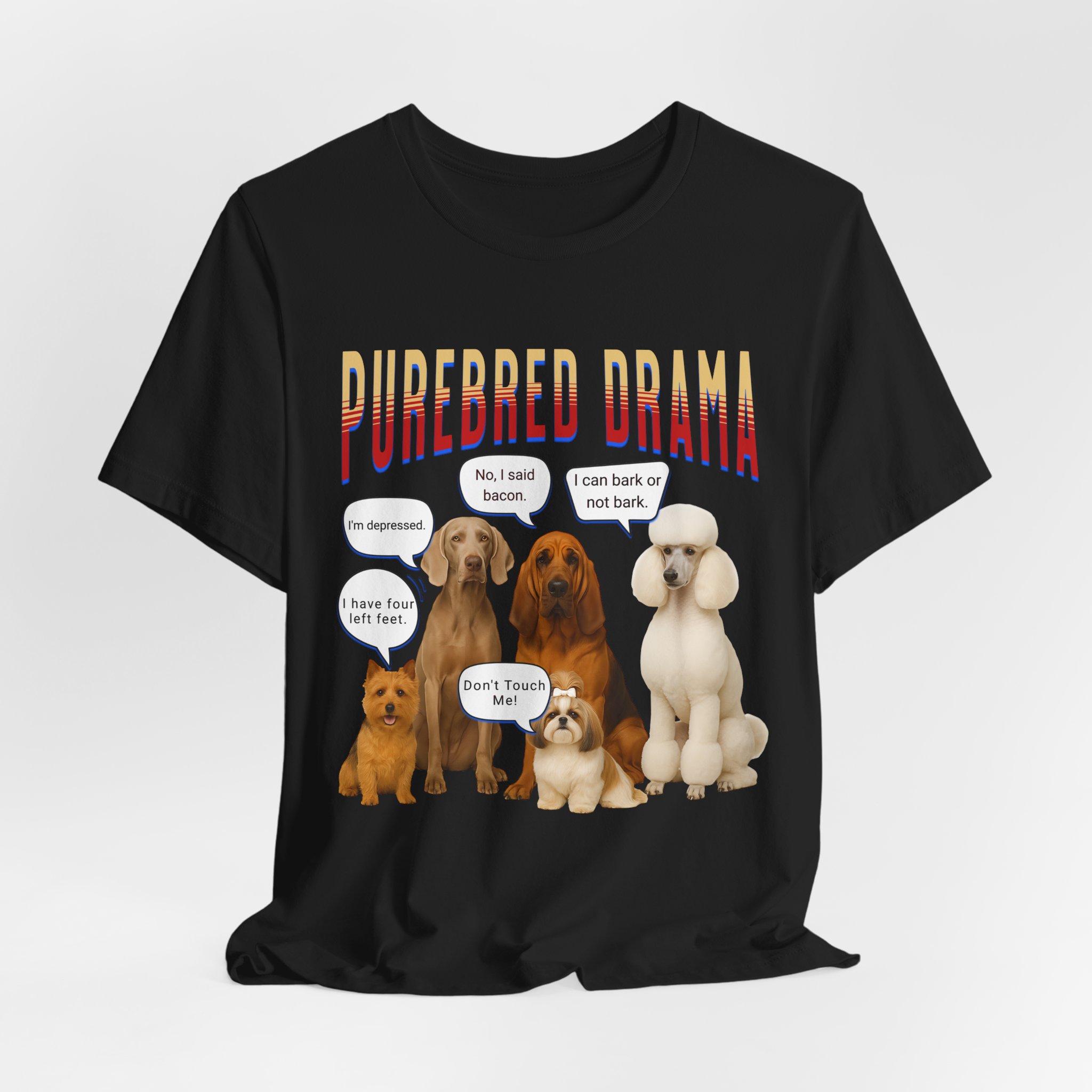 Purebred Drama Dog Show Funny Dog Quote Tee, Cute Dog Lover Shirt - Image 3