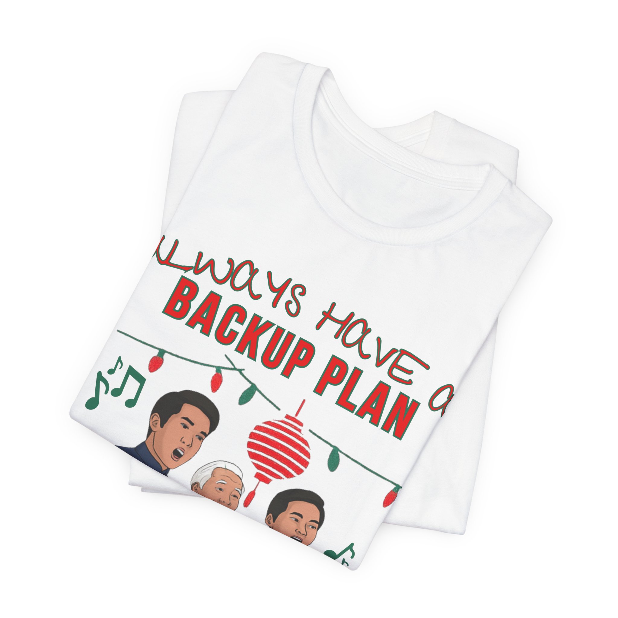 Always Have a Backup Plan Christmas Choir Shirt, Funny Holiday Carolers Tee - Image 2